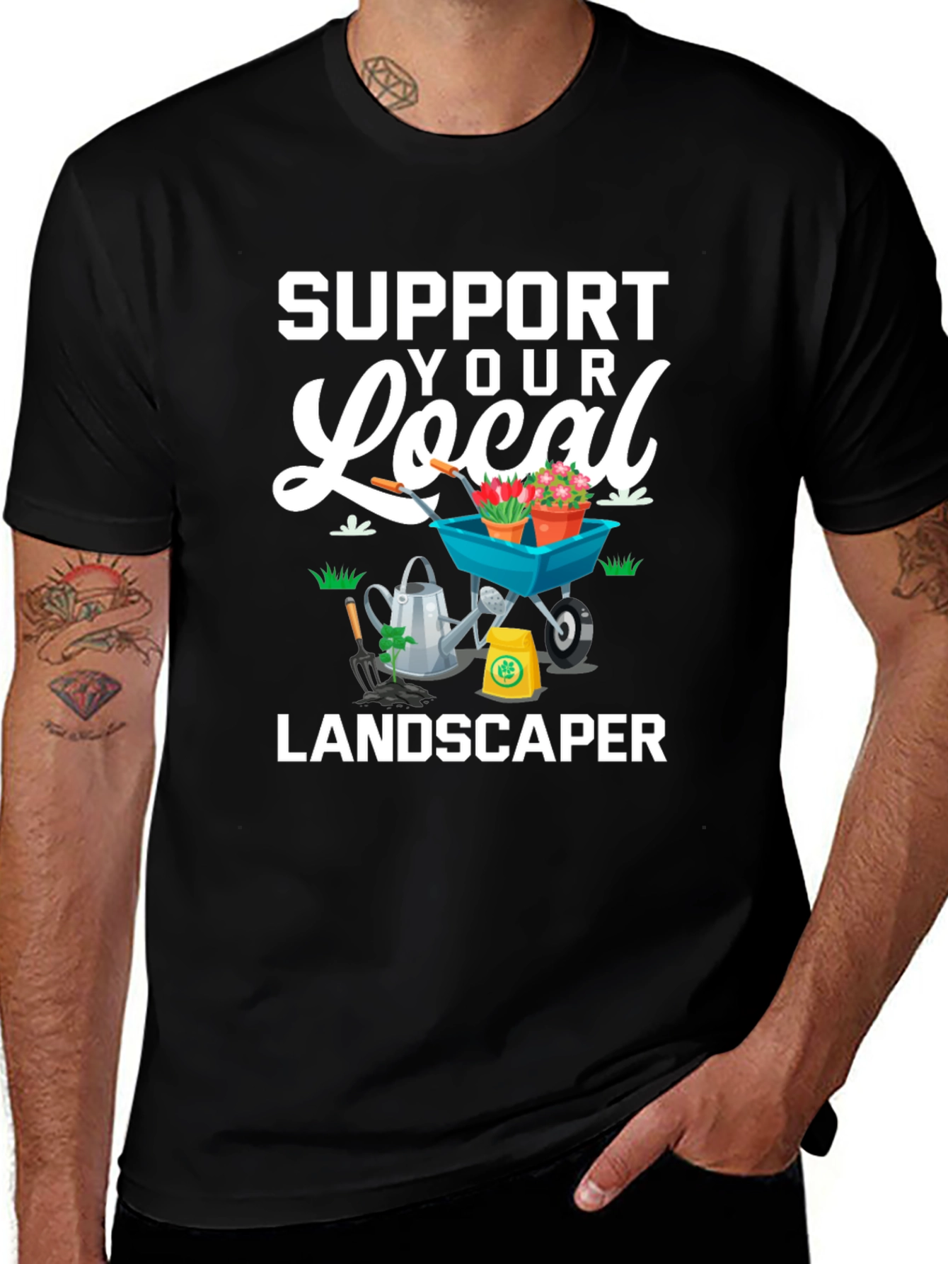 Support Your Local Landscaper Graphic Tee
