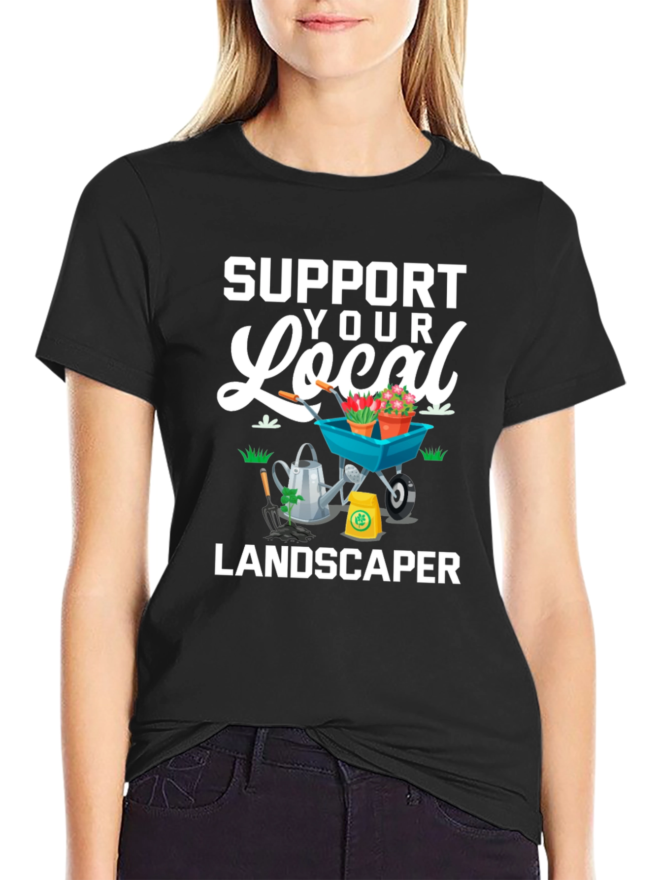 Support Your Local Landscaper Graphic Tee
