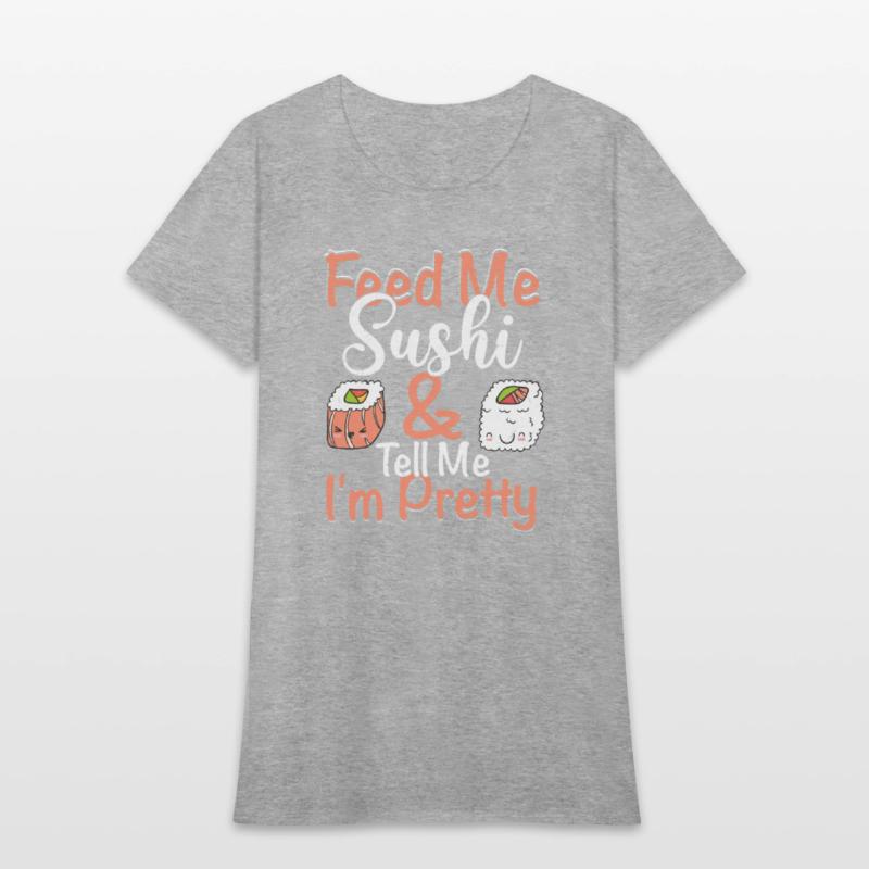 Feed Me Sushi Tell Me I m Pretty 2Feed Me Sushi &