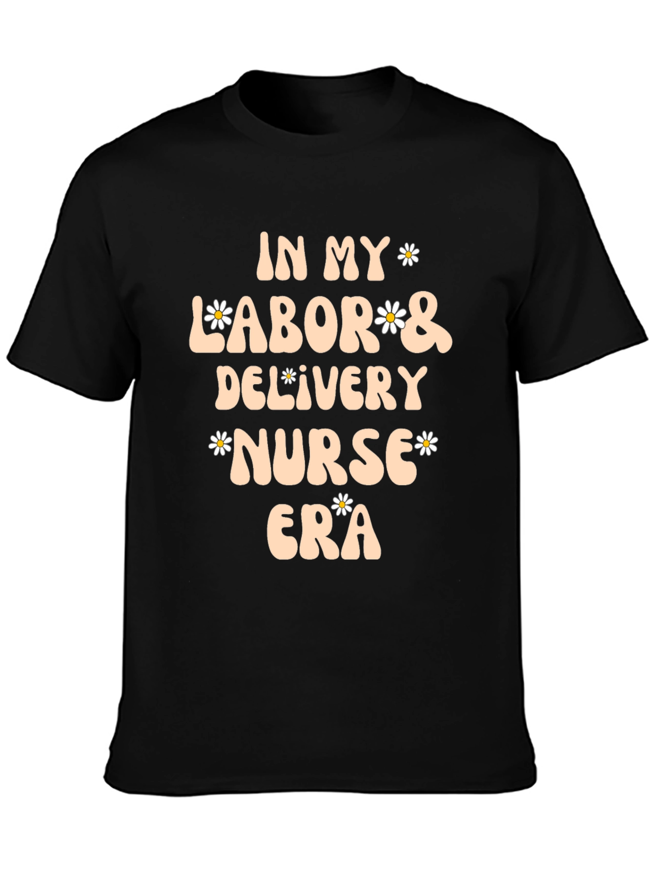 Labor & Delivery Nurse Era Tee