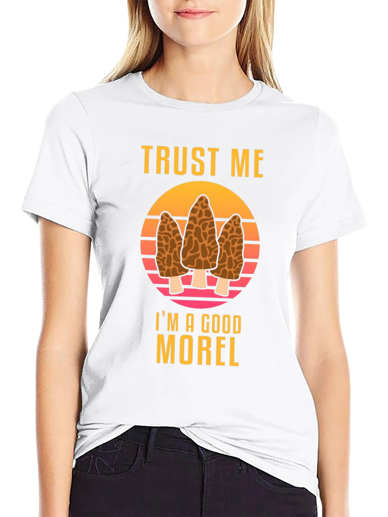 Trust Me Im A Good Morel T-Shirt