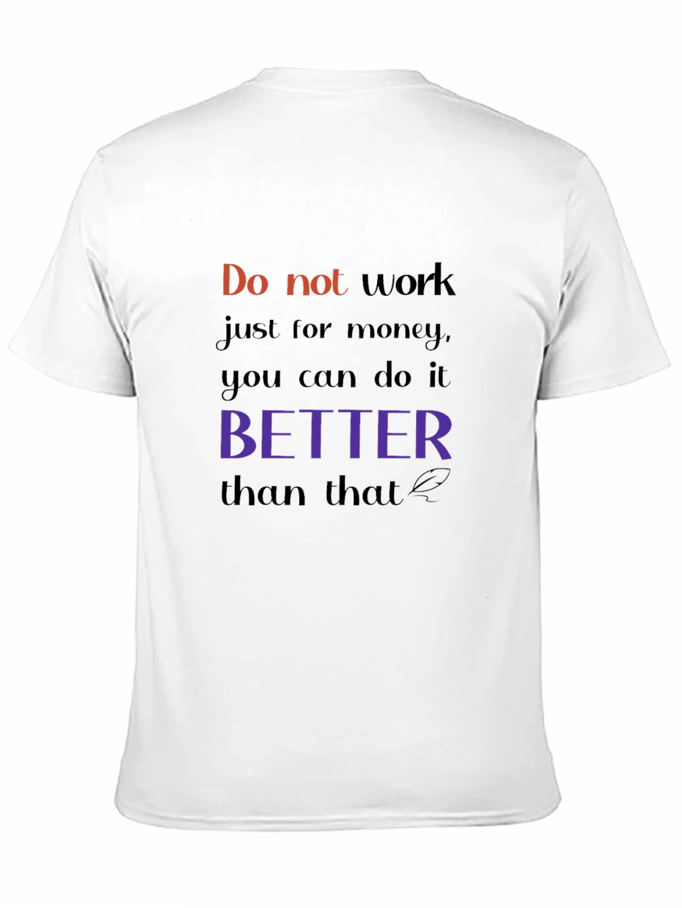 Motivational T-Shirt: Work with Purpose