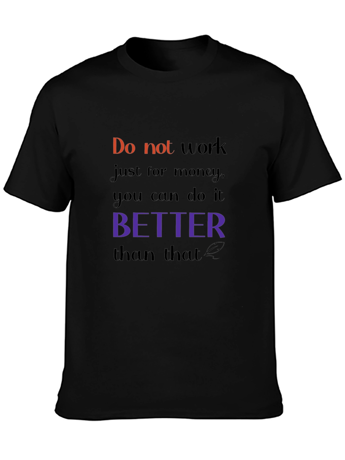 Motivational T-Shirt: Work with Purpose