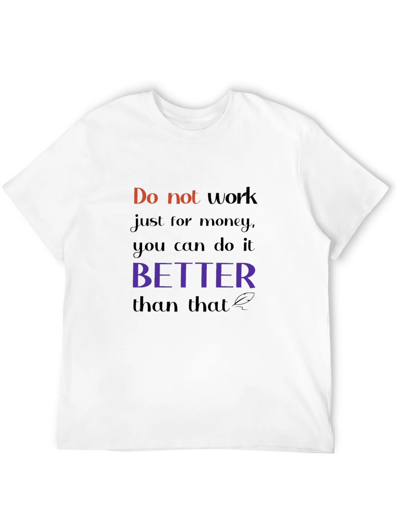 Motivational T-Shirt: Work with Purpose