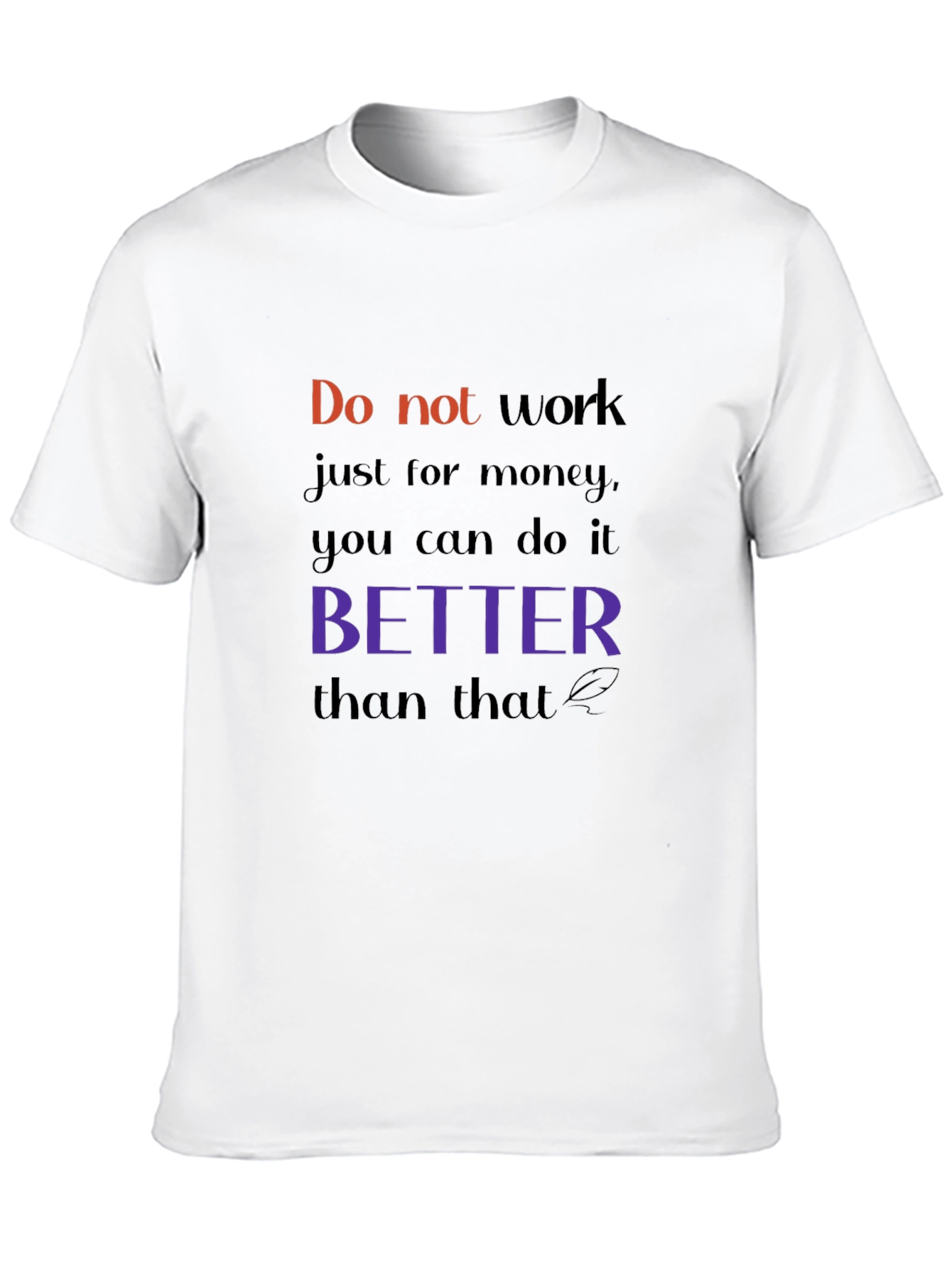 Motivational T-Shirt: Work with Purpose