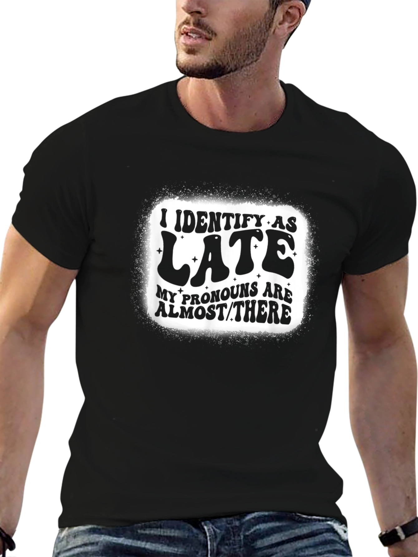 I Identify as Late T-Shirt