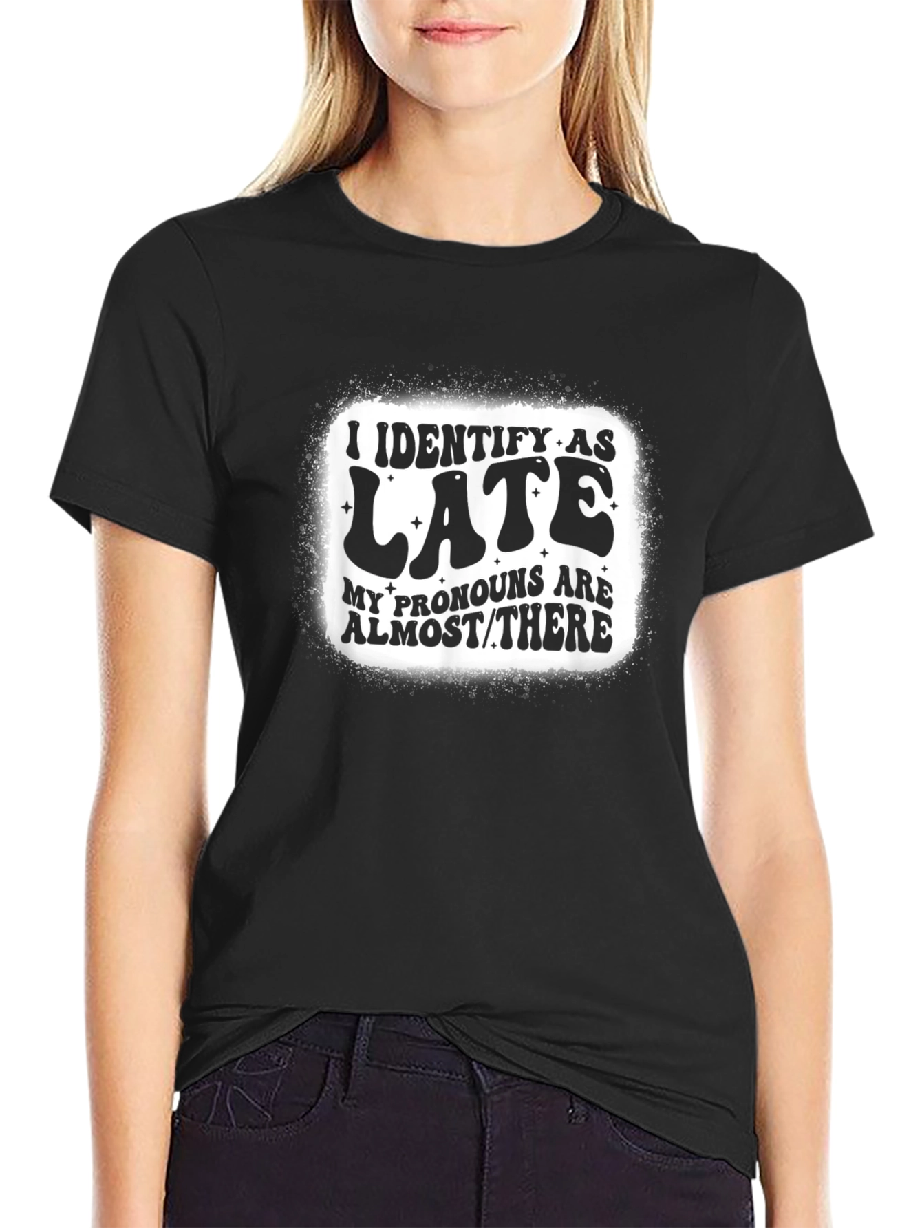 I Identify as Late T-Shirt