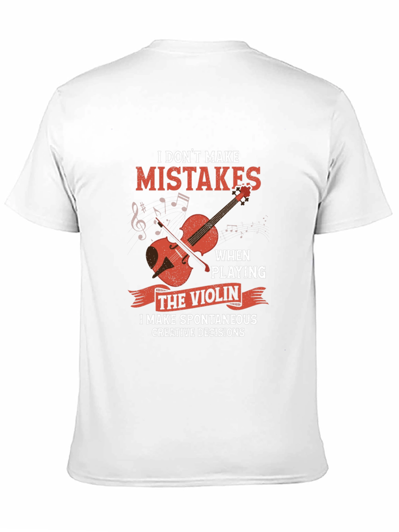 Funny Violinist T-Shirt: I Dont Make Mistakes