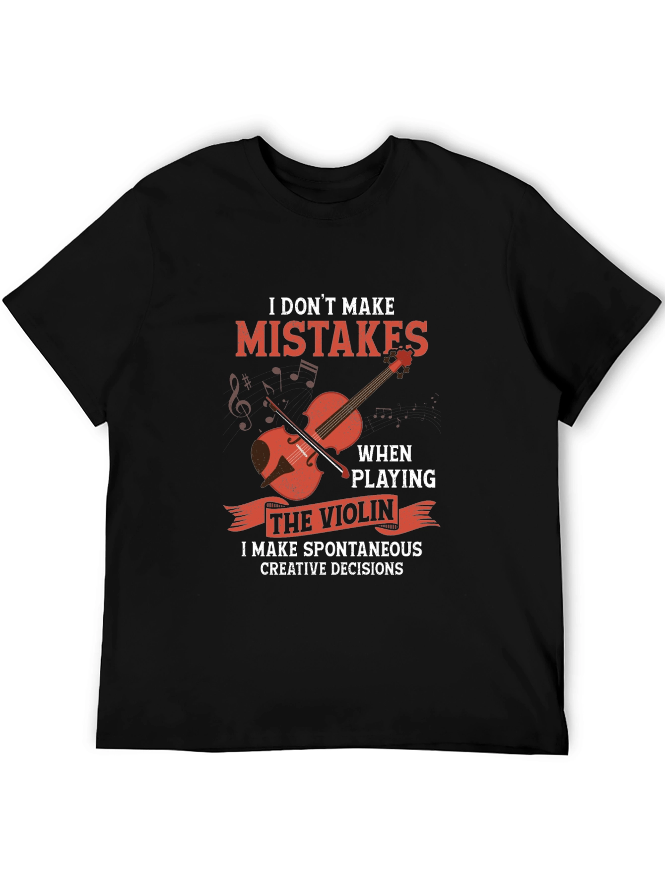 Funny Violinist T-Shirt: I Dont Make Mistakes
