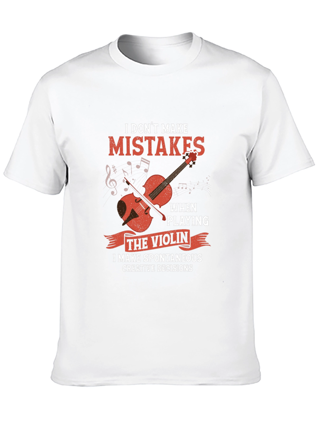 Funny Violinist T-Shirt: I Dont Make Mistakes