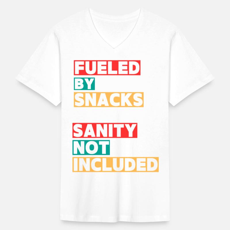 Fueled by Snacks Sanity Not Included Tee Shirt