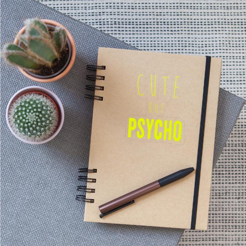 Funny ironic saying - CUTE but PSYCHO