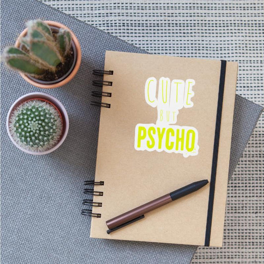 Funny ironic saying - CUTE but PSYCHO