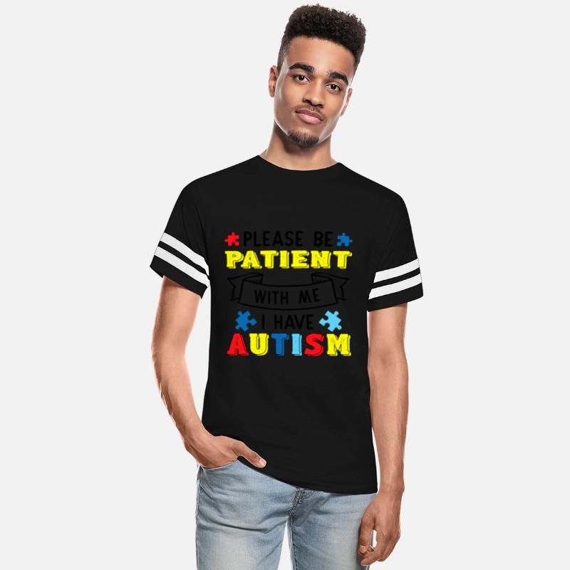 Funny Please Be Patient With Me I Have Autism Gift