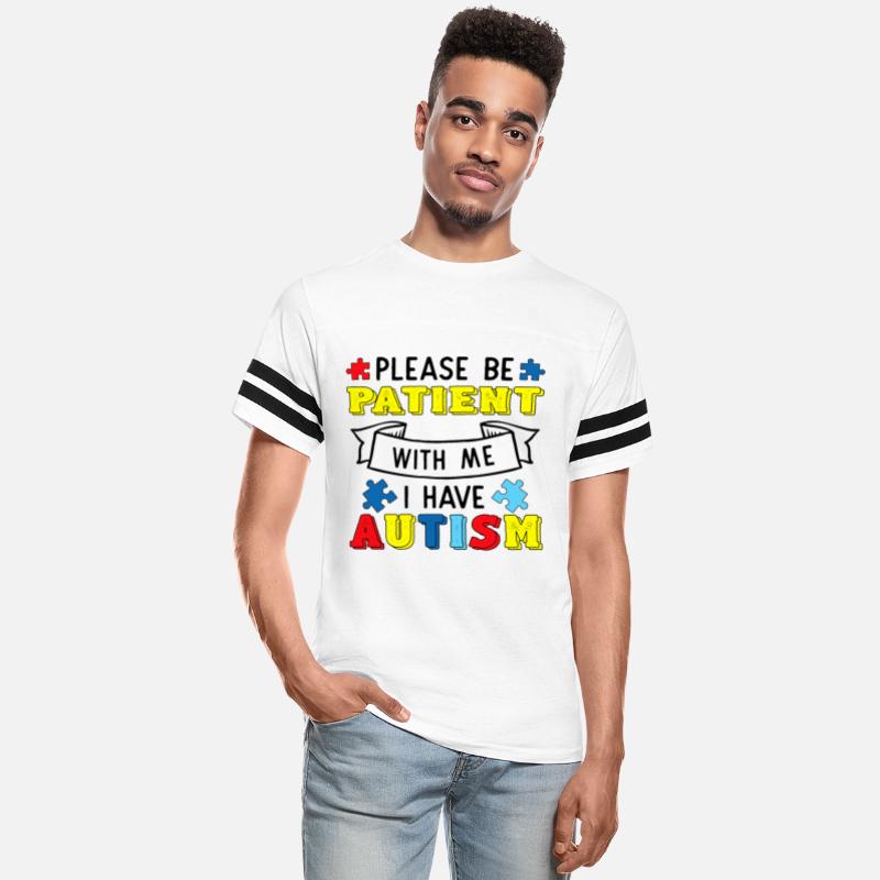 Funny Please Be Patient With Me I Have Autism Gift