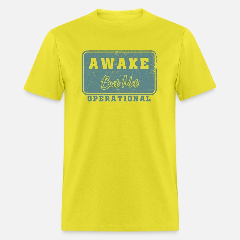 Funny Sarcastic Humor Awake But Not Operational