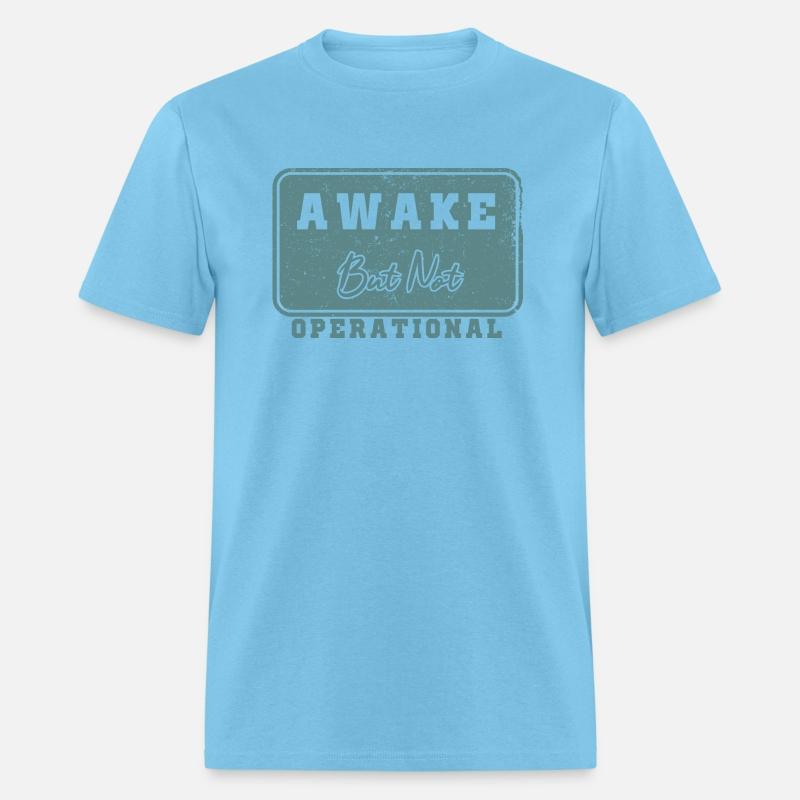 Funny Sarcastic Humor Awake But Not Operational