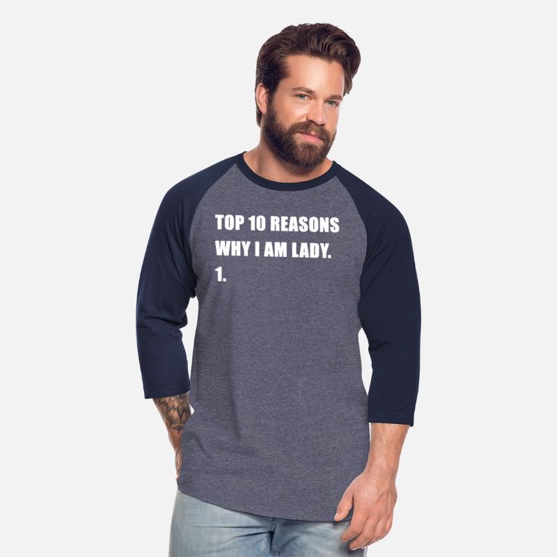 Funny Top 10 Reasons Why I Am Lady 1. Apparel