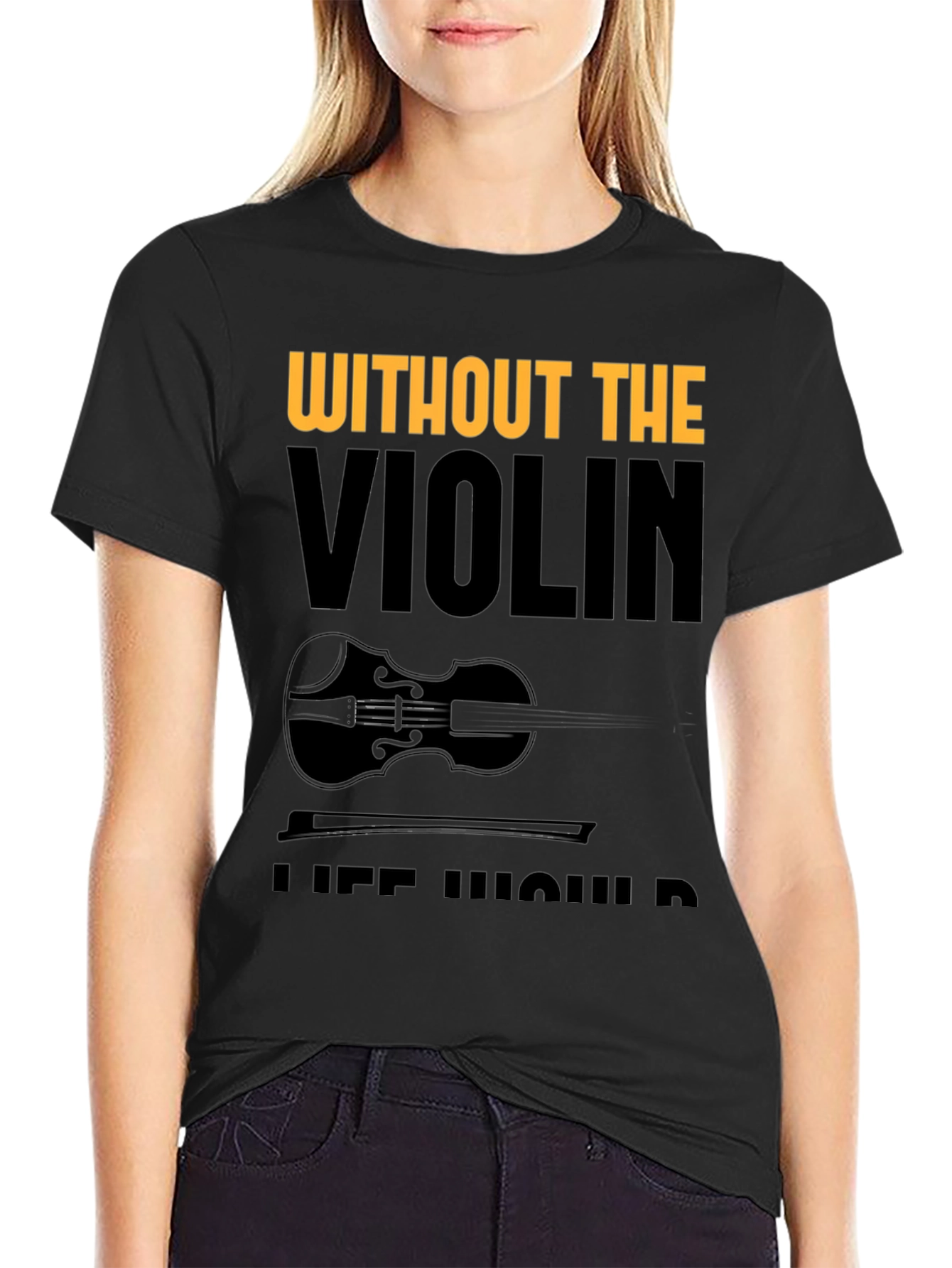 Violin Lover Tee - Without the Violin T-Shirt