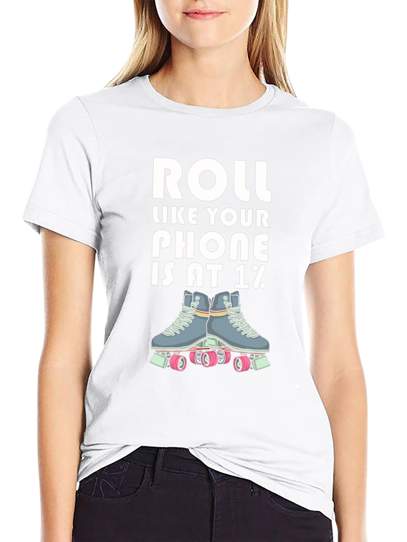 Roll Like Your Phone is at 1% T-Shirt