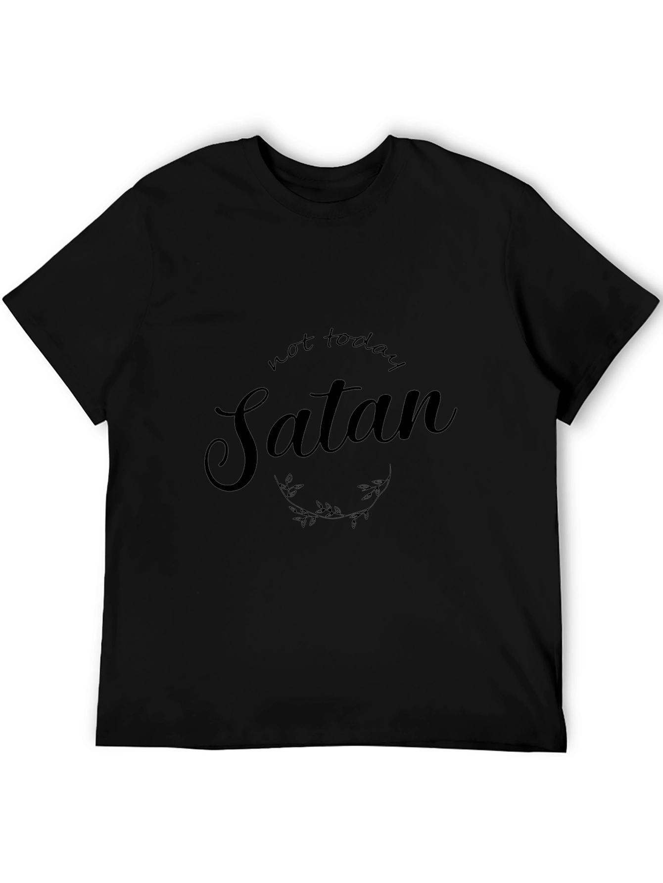Not Today Satan Black T-Shirt