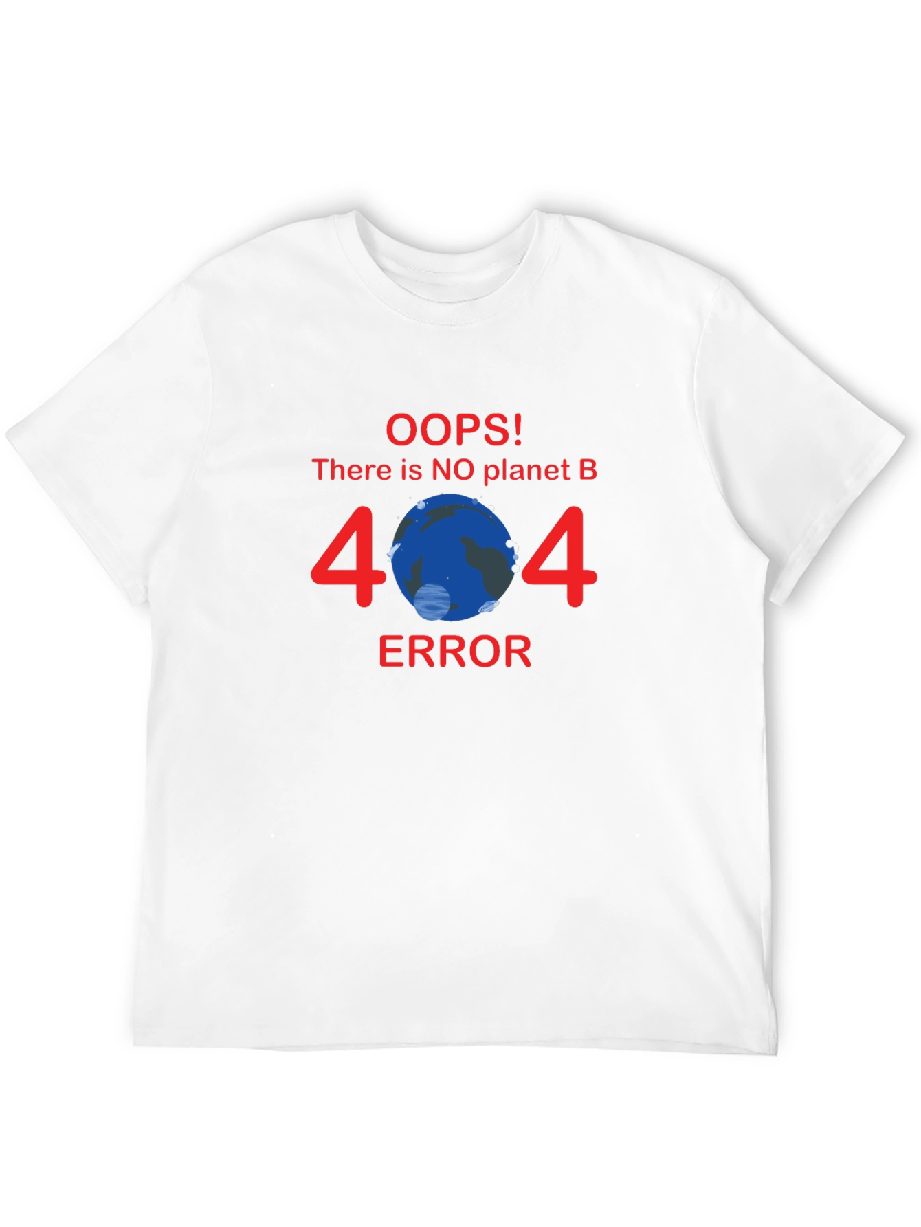 No Planet B Error 404 T-Shirt