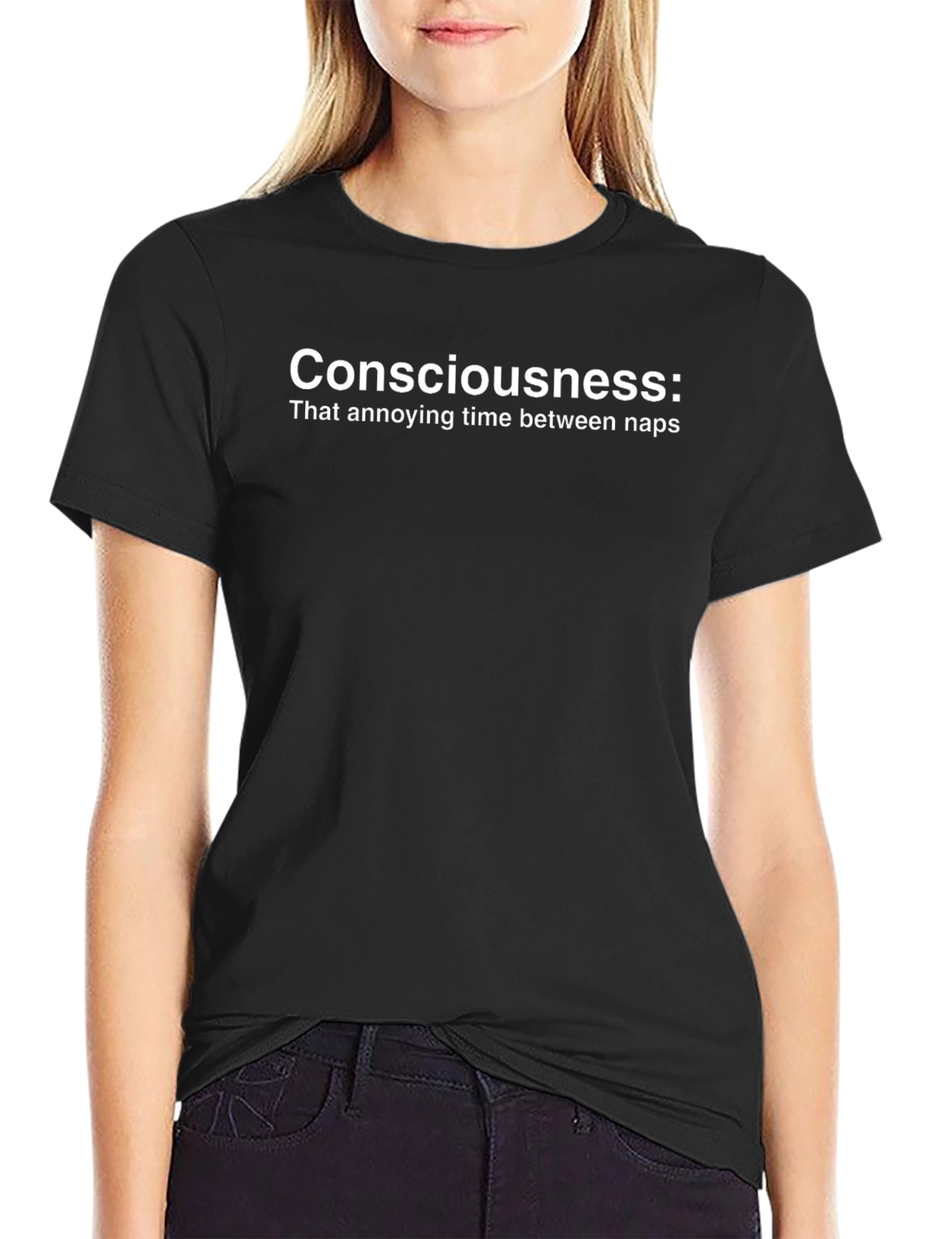 Consciousness: Funny Nap Quote T-Shirt