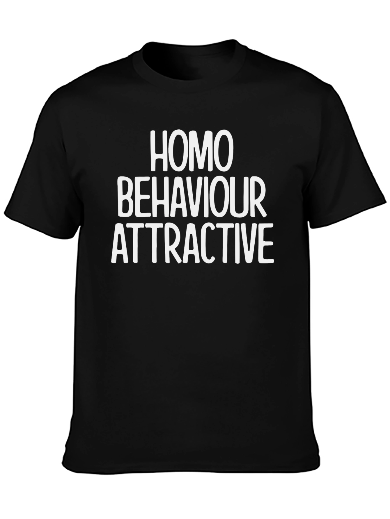 Homo Behaviour Attractive Slogan Tee