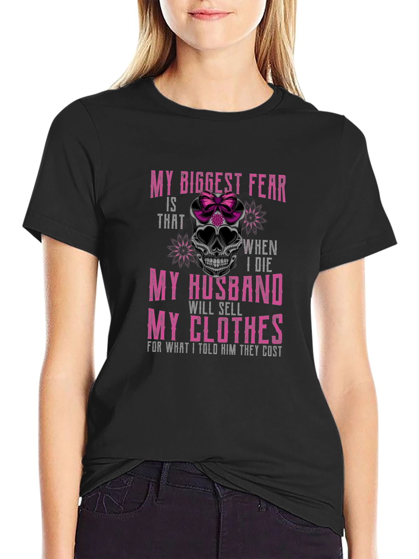 Humorous Skull T-Shirt - My Biggest Fear