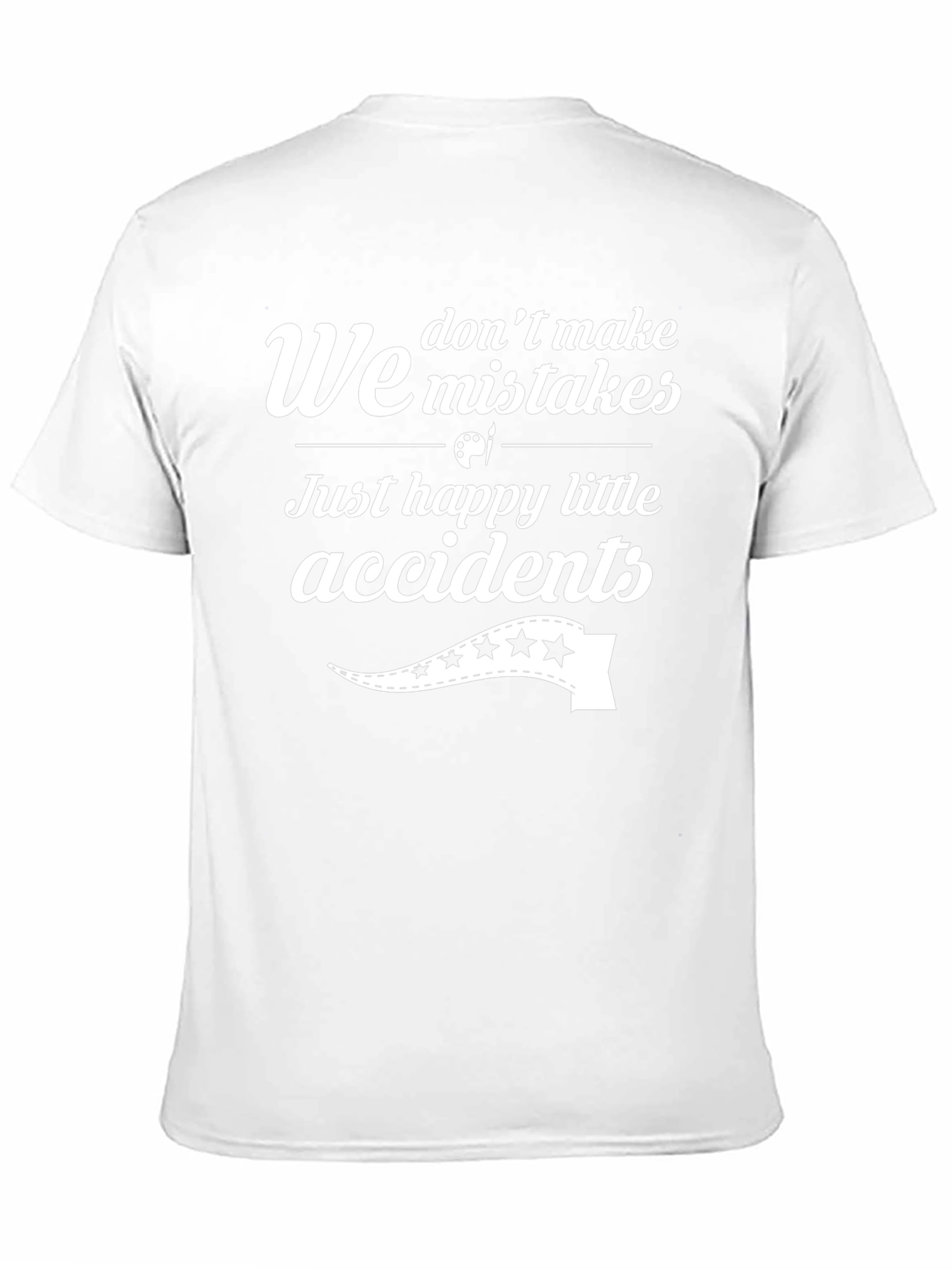 Funny We Dont Make Mistakes Graphic T-Shirt