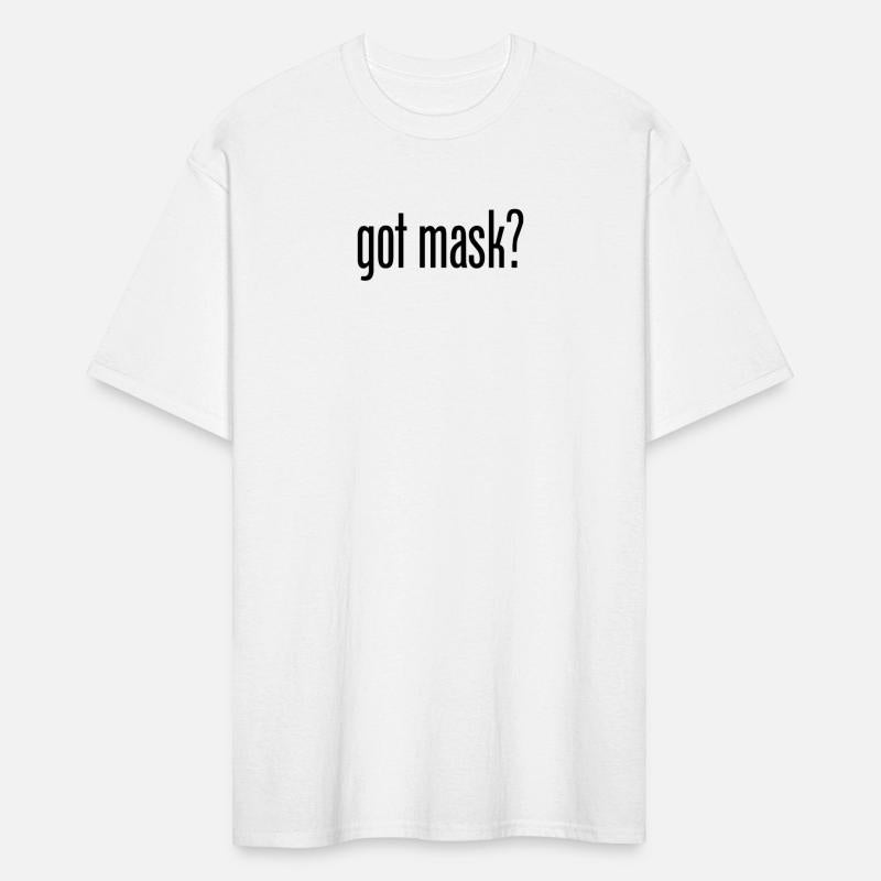 Got Mask Shirt Health Masks