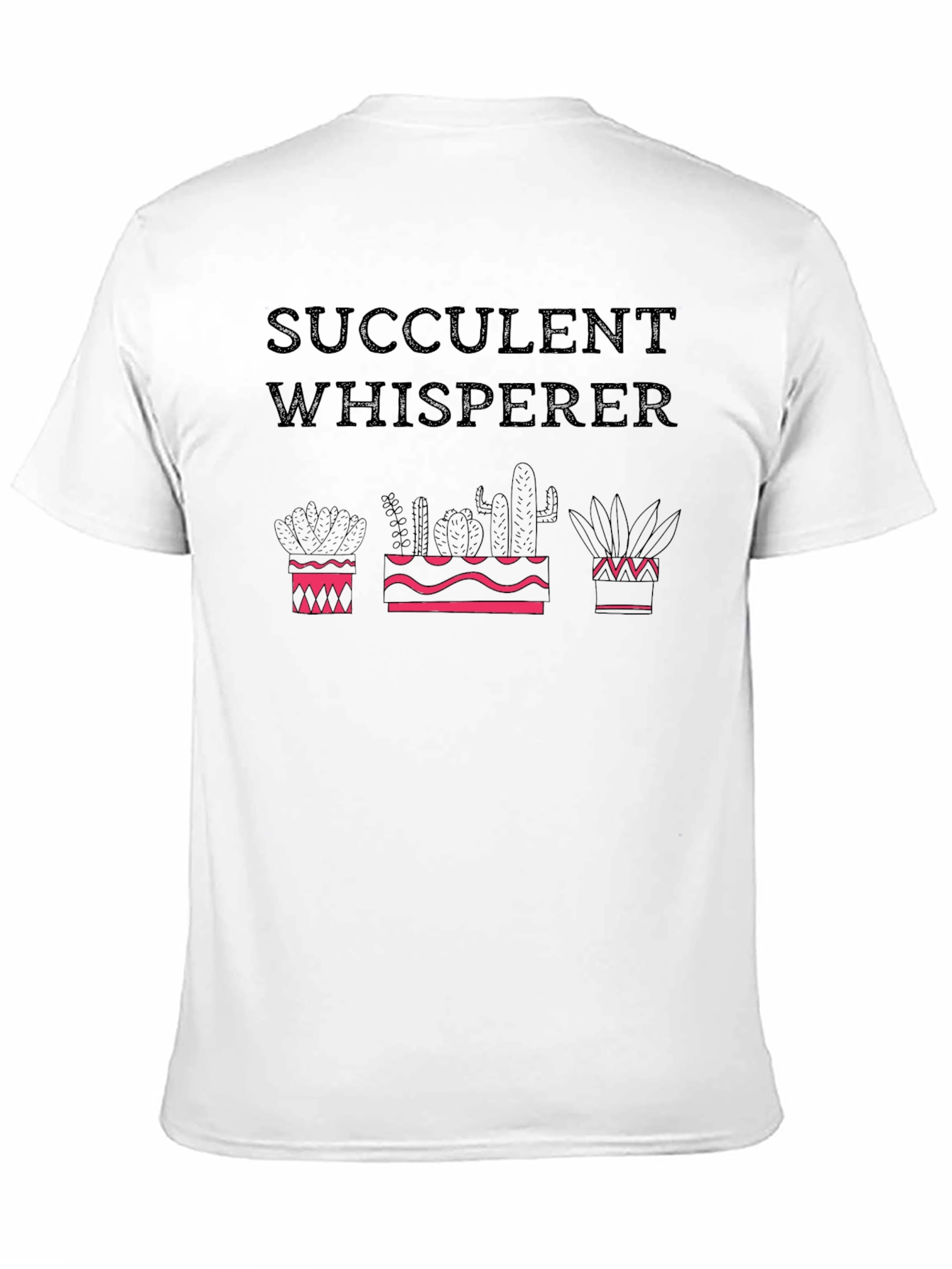 Succulent Whisperer Graphic Tee - Plant Lover Shirt