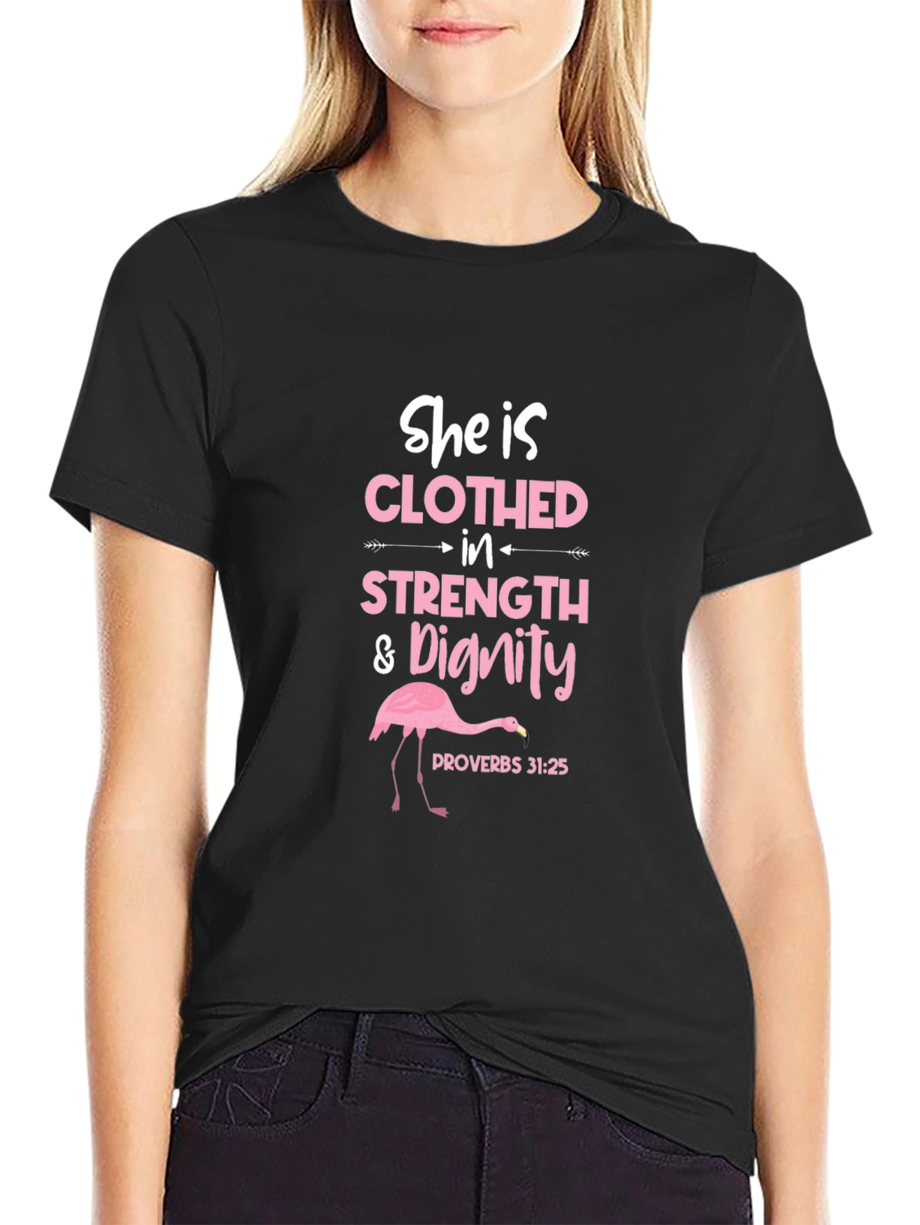 She is Clothed in Strength & Dignity T-Shirt