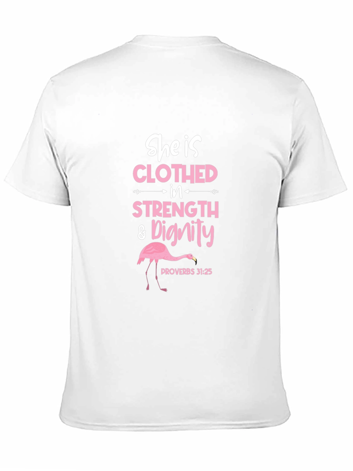She is Clothed in Strength & Dignity T-Shirt