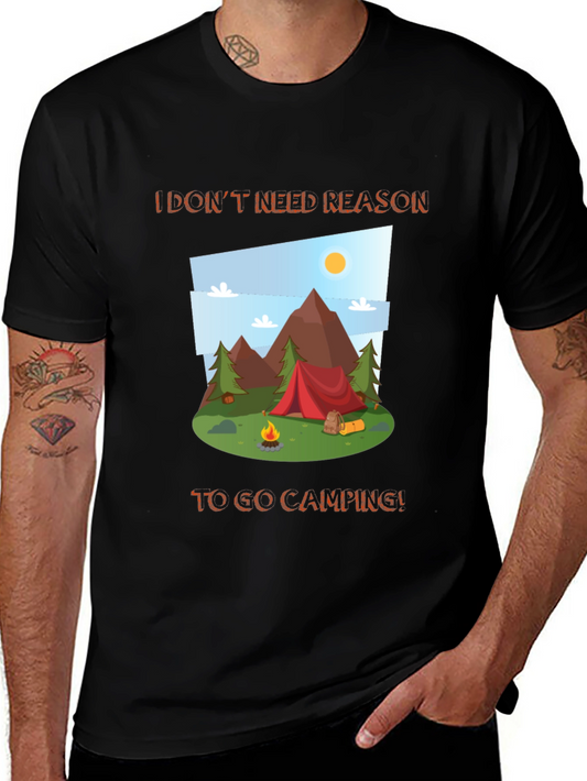 Camping Graphic Tee - I Dont Need a Reason!