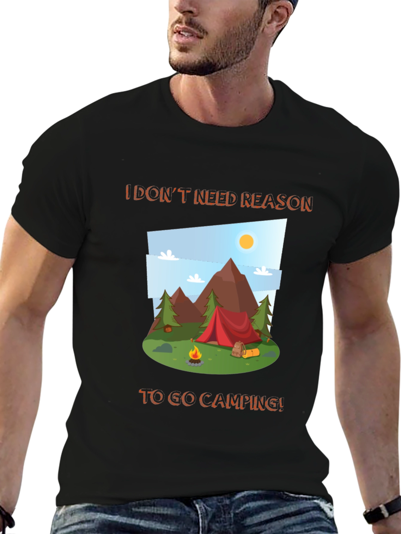 Camping Graphic Tee - I Dont Need a Reason!