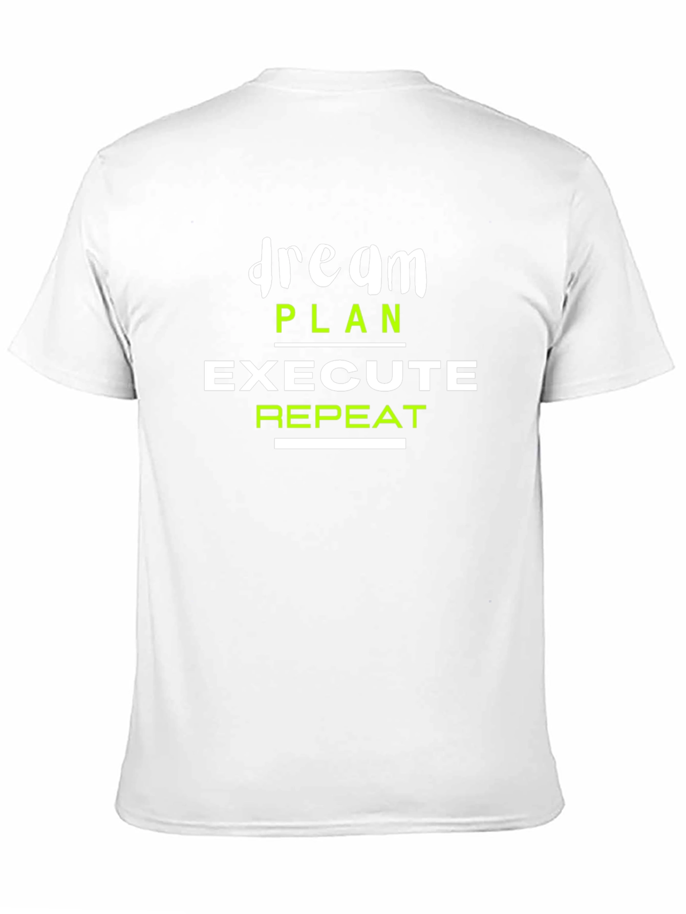 Dream Plan Execute Repeat Graphic T-Shirt