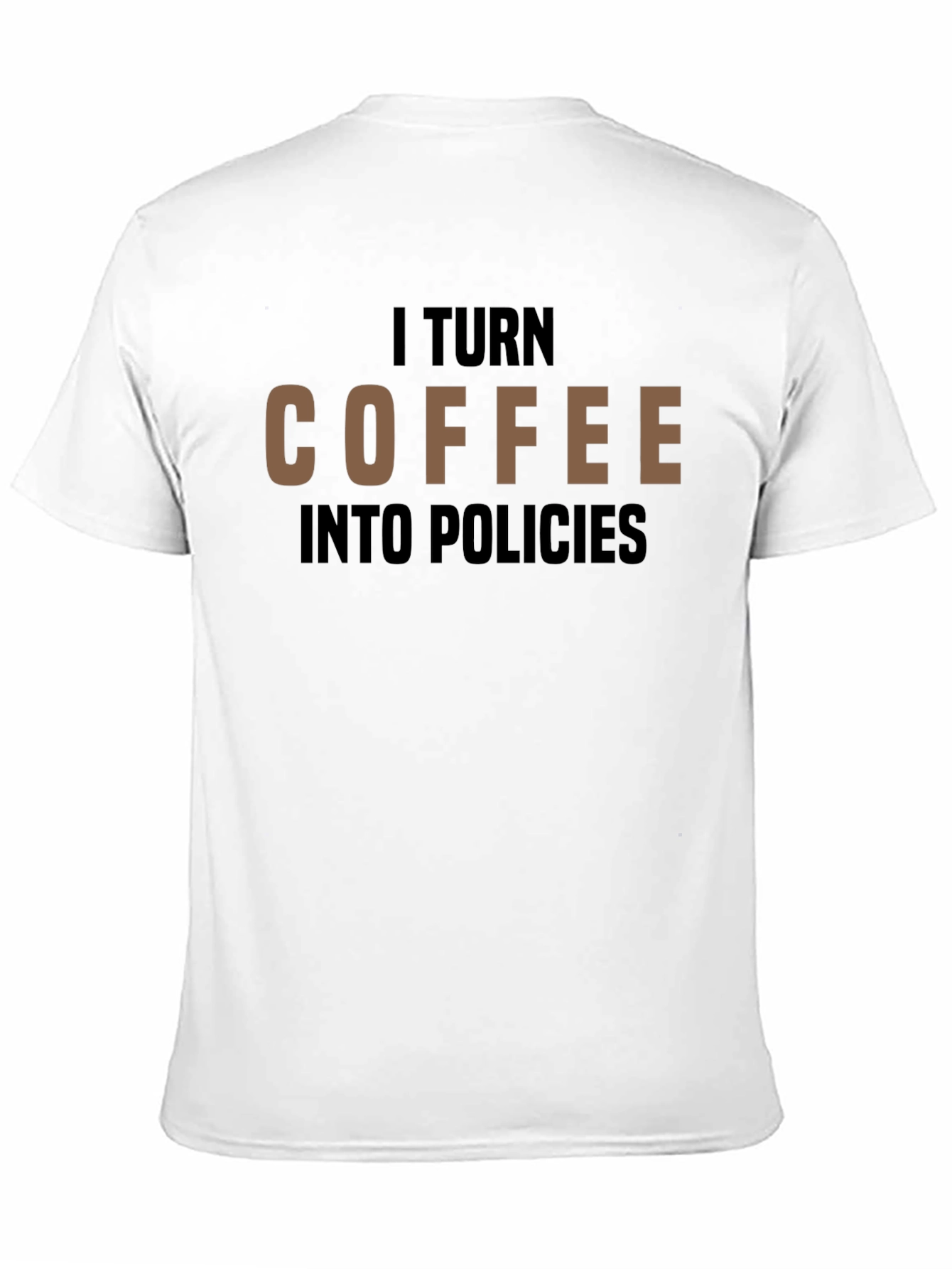 Coffee to Policies Graphic T-Shirt