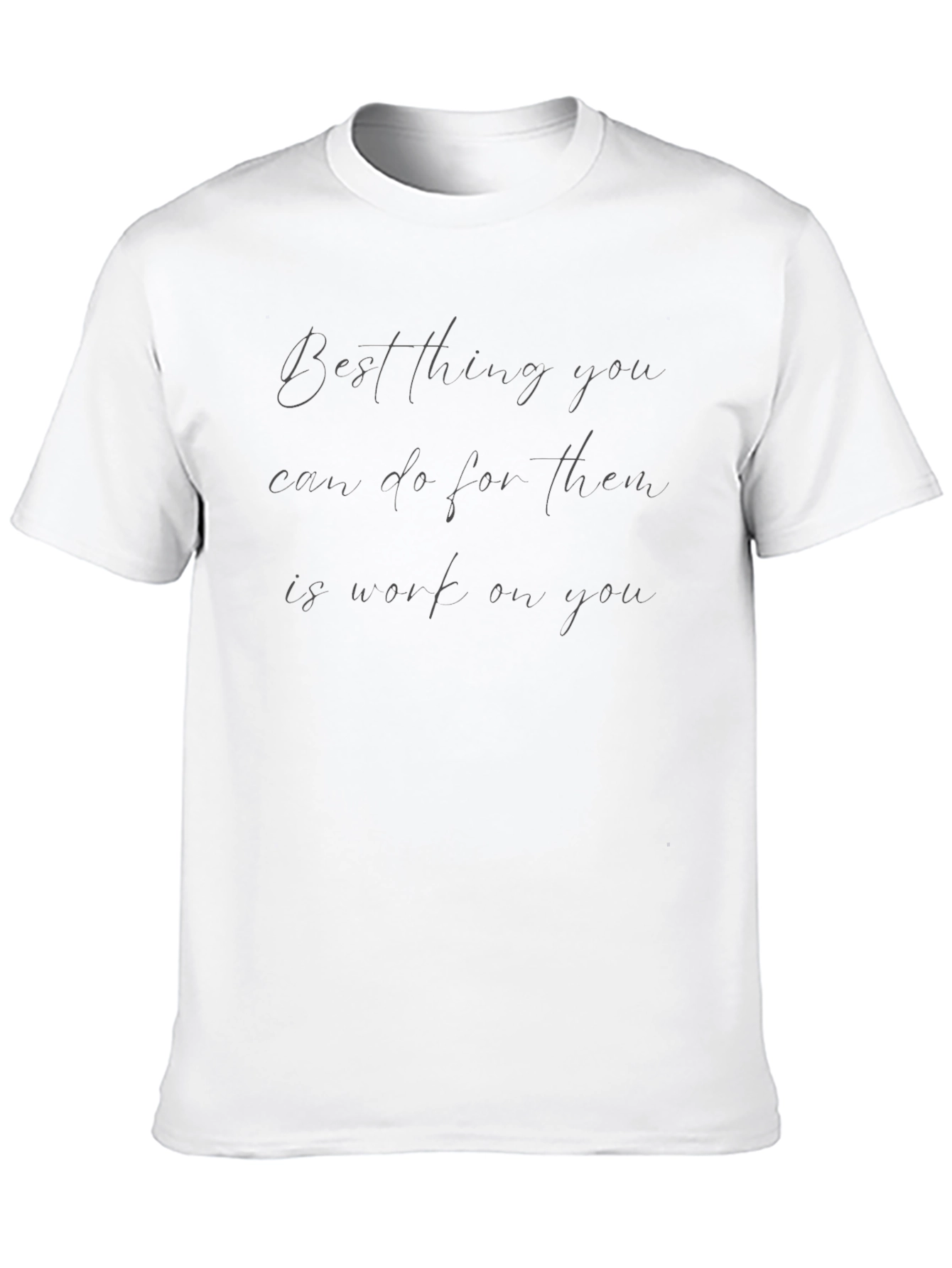 Work On You T-Shirt - Motivational Tee