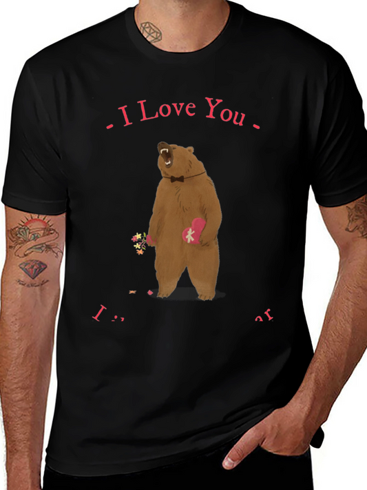 I Love You Bear T-Shirt - Funny Valentines Day Tee