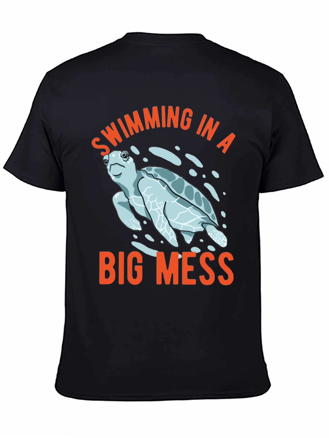 Swimming in a Big Mess T-Shirt