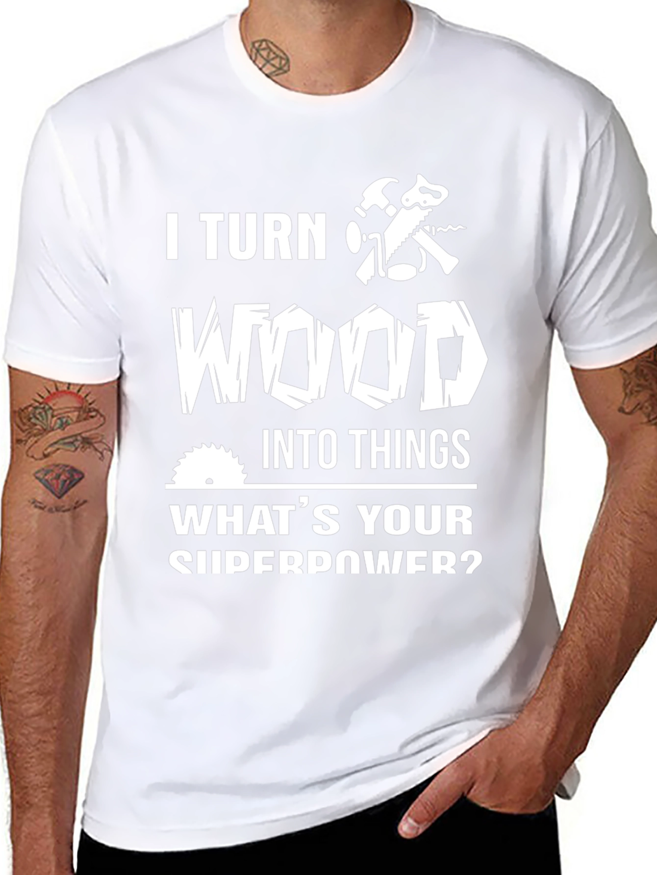 I Turn Wood Into Things T-Shirt