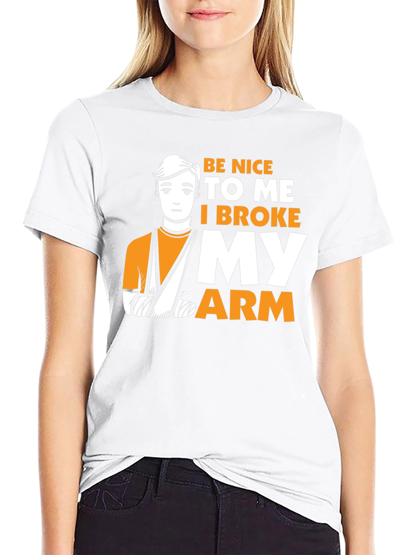 Be Nice I Broke My Arm T-Shirt