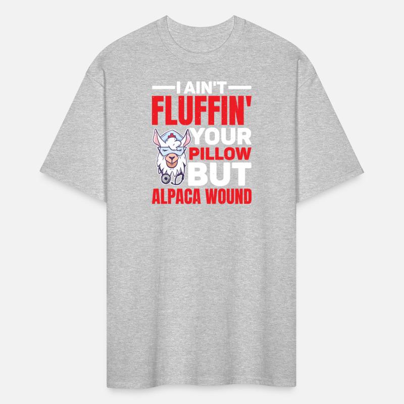 I Ain't Fluffin' Your Pillow But Alpaca Wound 2