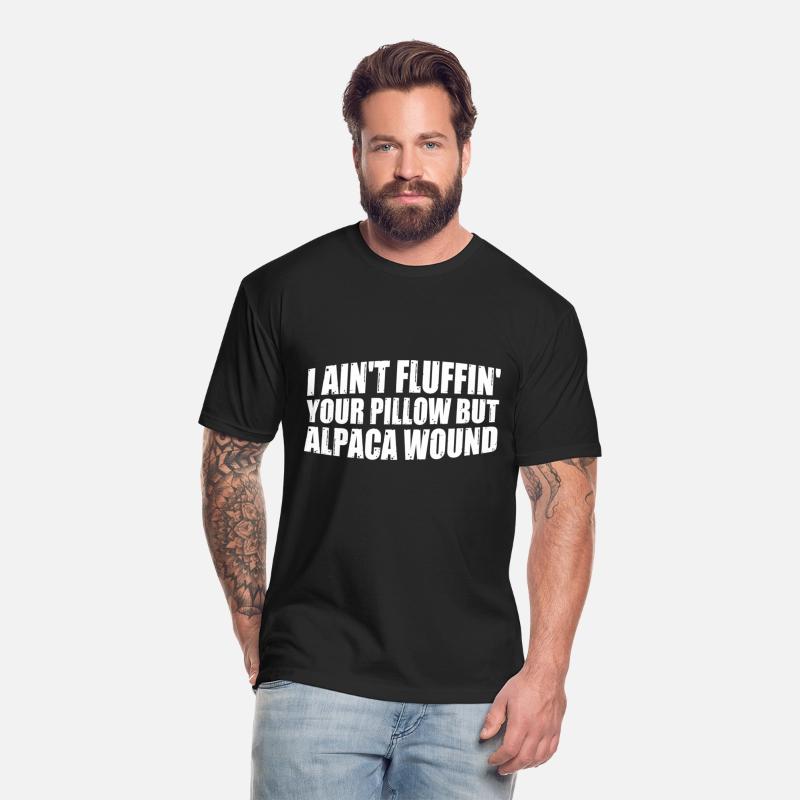 I Ain't Fluffin' Your Pillow But Alpaca Wound 4