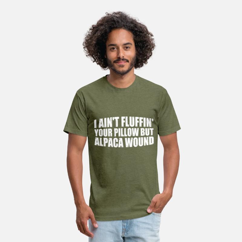 I Ain't Fluffin' Your Pillow But Alpaca Wound 4