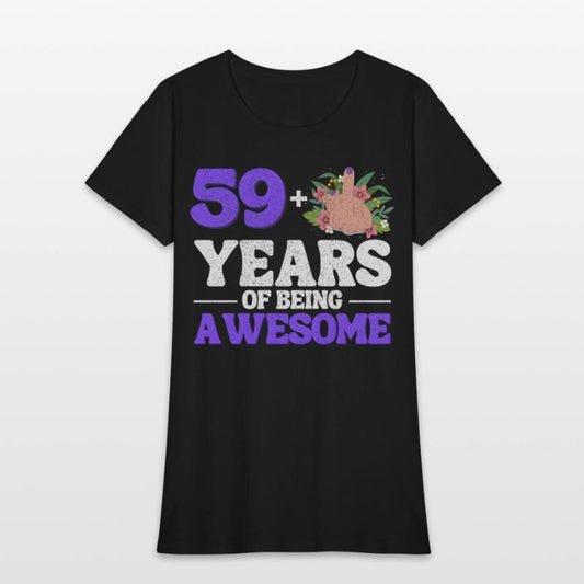 I Am 59 Plus 1 Middle Finger For A 60Th