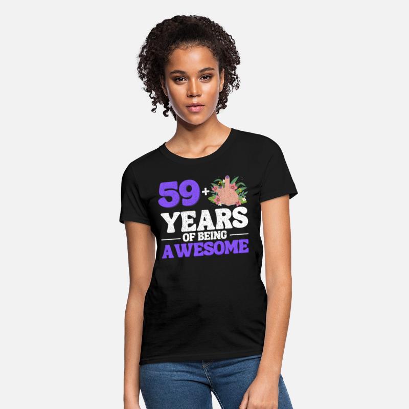 I Am 59 Plus 1 Middle Finger For A 60Th