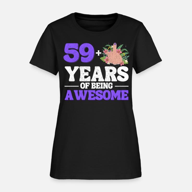 I Am 59 Plus 1 Middle Finger For A 60Th