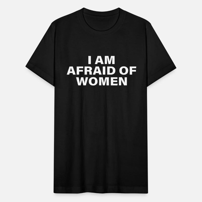 I Am Afraid of Women